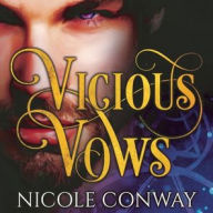 Title: Vicious Vows, Author: Nicole Conway