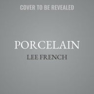 Title: Porcelain : Library Edition, Author: Lee French