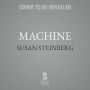 Machine: A Novel