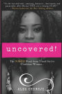 Uncovered!: The NAKED Road from Timid Girl to Confident Woman