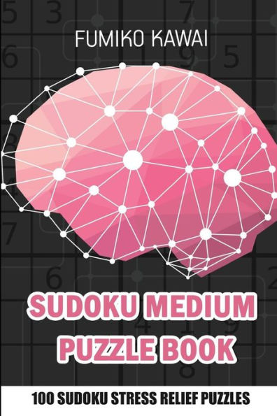 Sudoku Medium Puzzle Book: 100 Sudoku Stress Relief Puzzles