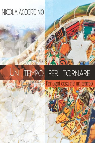 Un tempo per tornare: per ogni cosa c´é un tempo