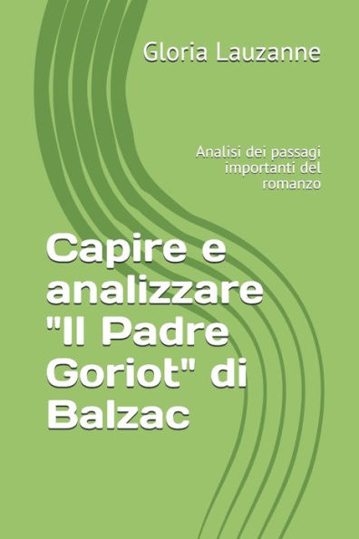 Capire e analizzare "Il Padre Goriot" di Balzac: Analisi dei passagi chiave del romanzo