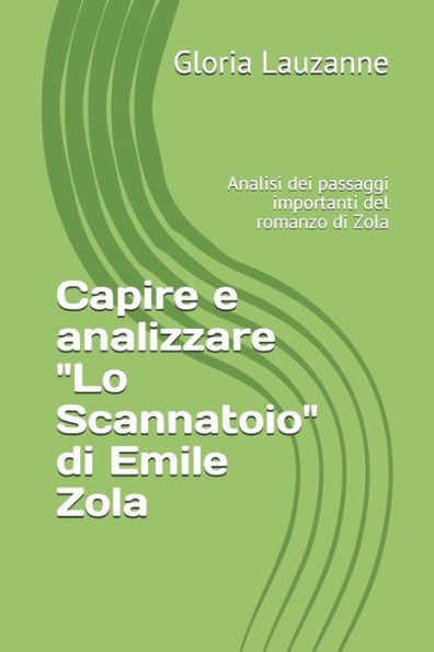 Capire e analizzare "Lo Scannatoio" di Emile Zola: Analisi dei passaggi importanti del romanzo di Zola
