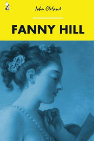 Title: Fanny Hill, Author: John Cleland