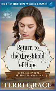 Title: Return To The Threshhold of Hope: Christian Historical Western Romance, Author: Pure Read