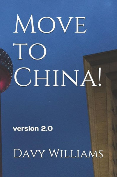 Move to China!: 2018 Updated version