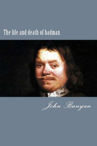 Title: The life and death of badman, Author: John Bunyan