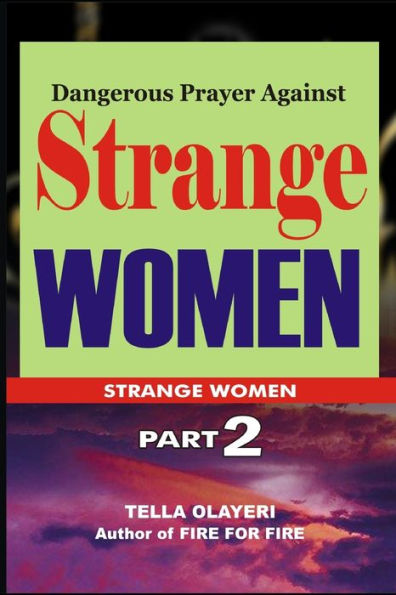 Dangerous Prayer Against Strange WOMEN