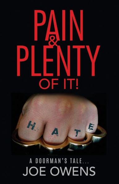 Pain & Plenty of it!: A Doorman's Tale...