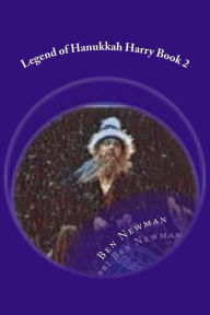 Title: Legend of Hanukkah Harry Book 2, Author: Ben Newman