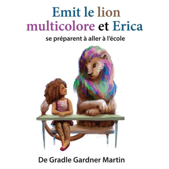 Emit le lion multicolore et Erica se préparent à aller à l'école