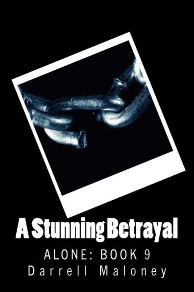 A Stunning Betrayal: Alone: Book 9