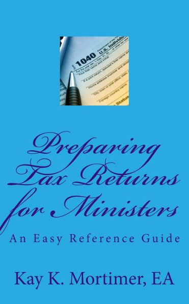 Preparing Tax Returns for Ministers: An Easy Reference Guide