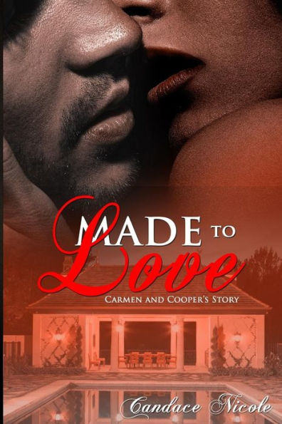 Made to Love: Carmen and Cooper's Story