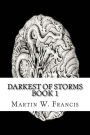Darkest of Storms: Book 1