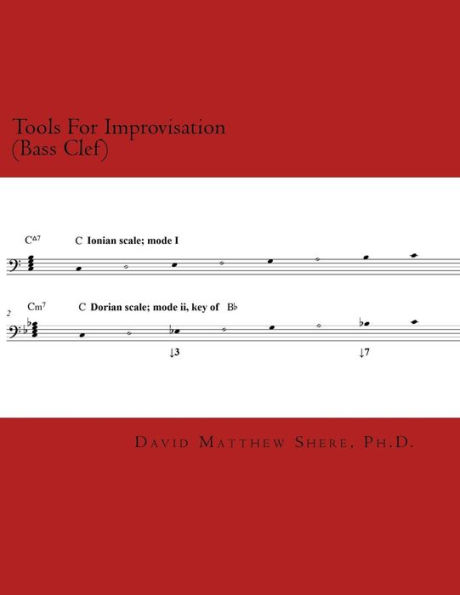 Tools For Improvisation (Bass Clef): A brief manual on the fundamental components of jazz theory