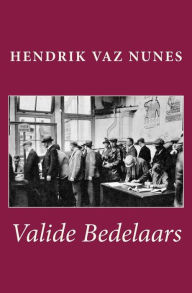 Title: Valide Bedelaars, Author: Hendrik Vaz Nunes