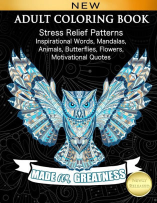 Download Adult Coloring Book Stress Relief Patterns Inspirational Words Mandalas Animals Butterflies Flowers Motivational Quotes By Cindy Elsharouni Paperback Barnes Noble