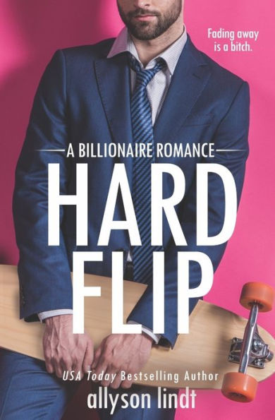 Hard Flip: A Billionaire Romance