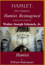 Hamlet, Reimagined: Hamlet, 2 Versions