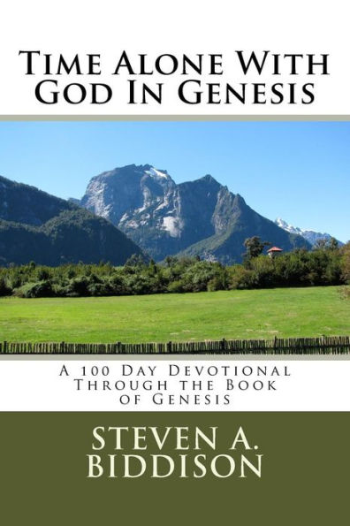 Time Alone With God In Genesis: A 100 Day Devotional Through the Book of Genesis