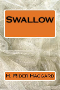 Title: Swallow, Author: H. Rider Haggard