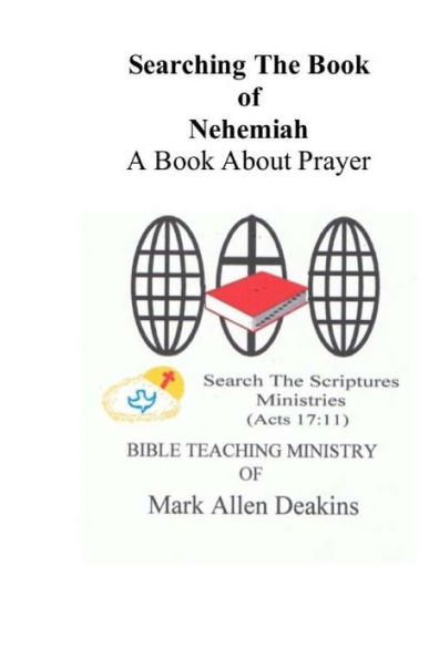 Searching The Book Of Nehemiah: A Book About Prayer