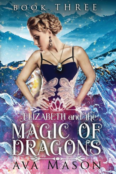 Elizabeth and the Magic of Dragons: A Reverse Harem Paranormal Romance