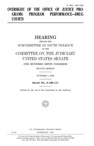 Oversight of the Office of Justice Programs: program performance-drug courts
