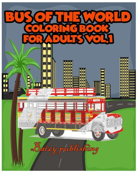 Bus Of The World Coloring book for Adults vol.1