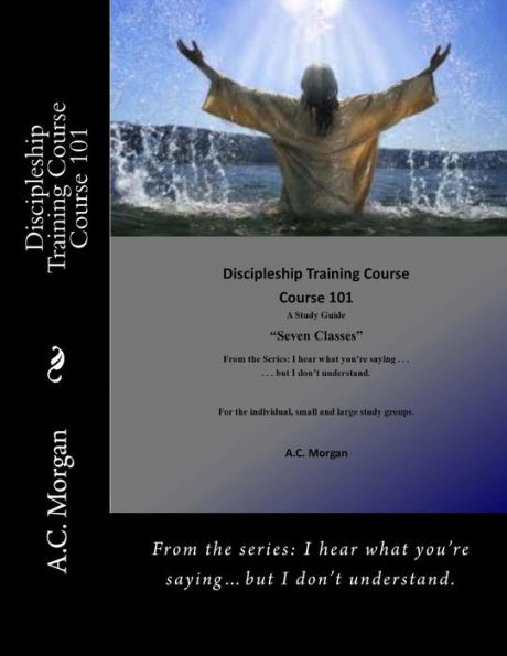 Discipleship Training Course: Course 101