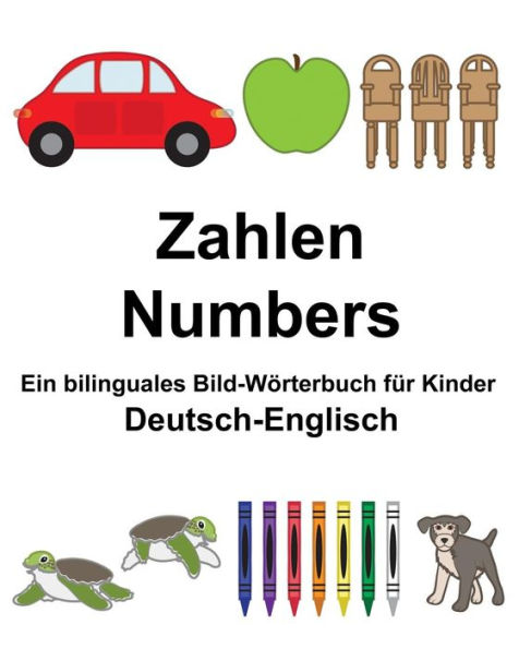 Deutsch-Englisch Zahlen/Numbers Ein bilinguales Bild-Wörterbuch für Kinder