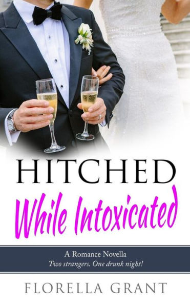 Hitched While Intoxicated