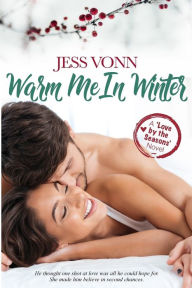Title: Warm Me In Winter, Author: Jess Vonn