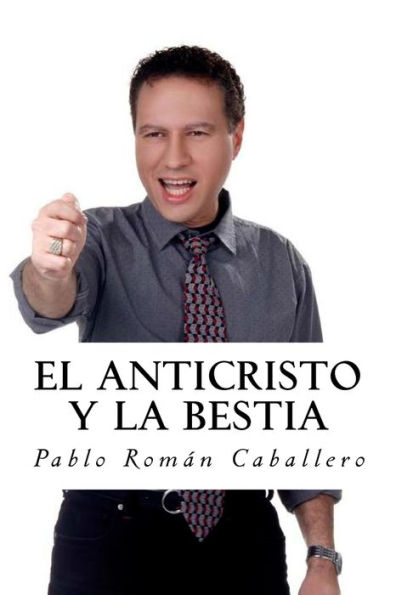 El Anticristo y La Bestia: El Secreto Revelado de los 7 Imperios Mundiales