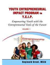 Title: Youth Entrepreneurial Impact Program: Teachers Guide, Author: Reginald Grant