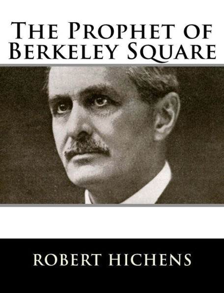 The Prophet of Berkeley Square