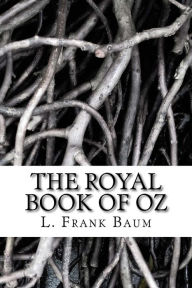 Title: The Royal Book of Oz, Author: L. Frank Baum