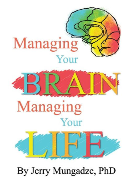 Managing Your Brain, Managing Your Life