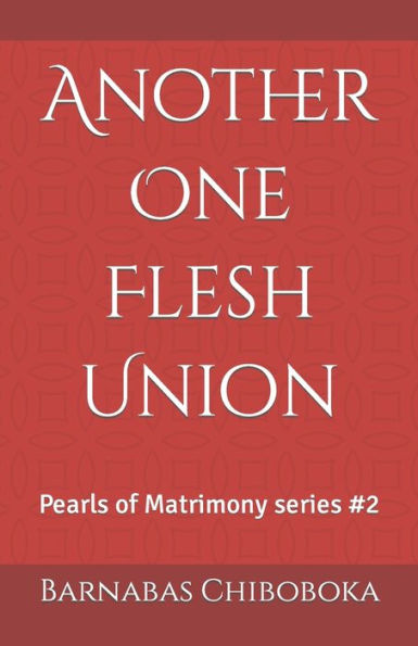 Another One Flesh Union: Pearls of Matrimony