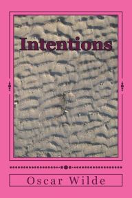 Title: Intentions, Author: Oscar Wilde