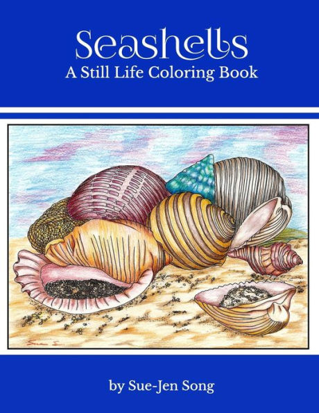 Seashells: A Still Life Coloring Book