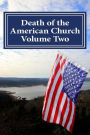 Death of the American Church Volume Two