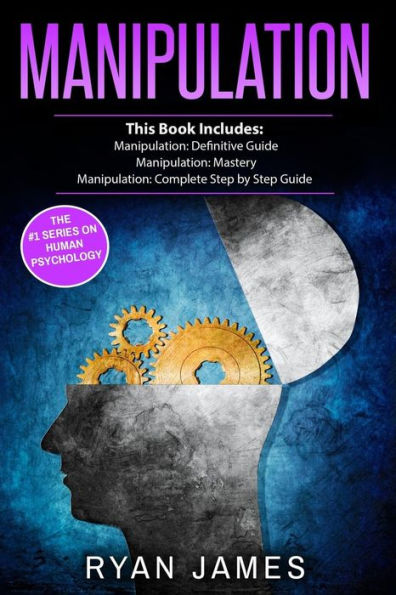 Manipulation: 3 Manuscripts - Manipulation Definitive Guide, Mastery, Complete Step by Guide