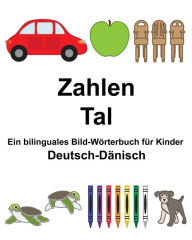 Title: Deutsch-Dänisch Zahlen/Tal Ein bilinguales Bild-Wörterbuch für Kinder, Author: Suzanne Carlson