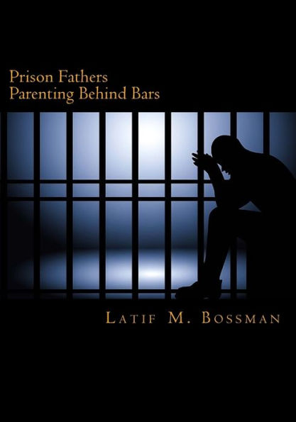 Prison Fathers: Parenting Behind Bars