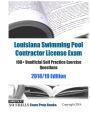Louisiana Swimming Pool Contractor License Exam 100+ Unofficial Self Practice Exercise Questions covering 2018/19 Edition