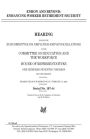 Enron and beyond: enhancing worker retirement security