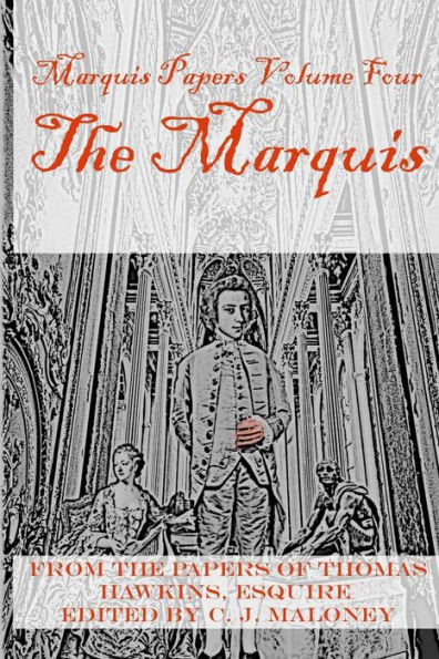 The Marquis: Marquis Papers, Volume Four